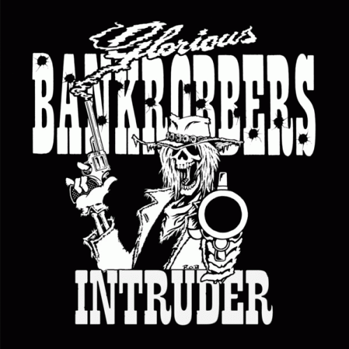 Glorious Bankrobbers : Intruder (Single)